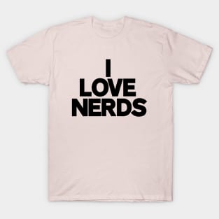 I LOVE NERDS T-Shirt